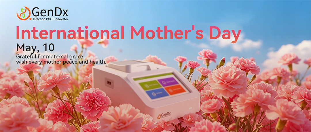 Grateful Mother's Day | GenDx's Rapid Testing Power Safeguards Every Mother’s Health